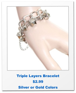 Triple Layers Bracelet $2.99 Silver or Gold Colors