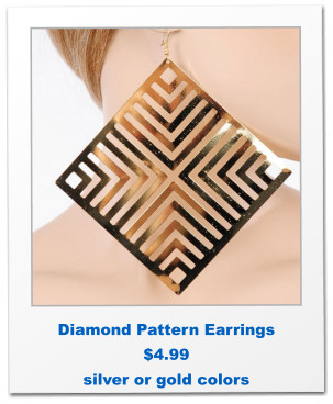 Diamond Pattern Earrings $4.99 silver or gold colors