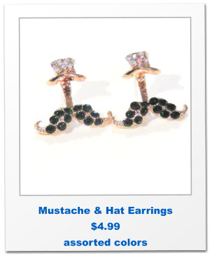 Mustache & Hat Earrings $4.99 assorted colors