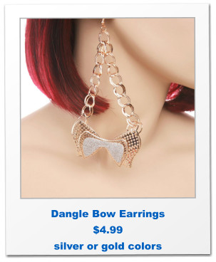 Dangle Bow Earrings $4.99 silver or gold colors