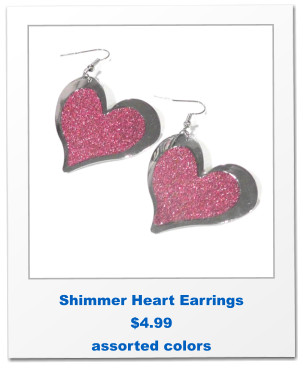 Shimmer Heart Earrings $4.99 assorted colors