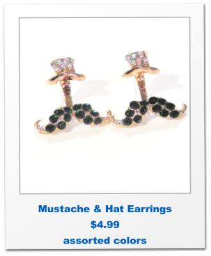 Mustache & Hat Earrings $4.99 assorted colors